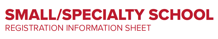 Small/specialty school registration information 